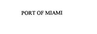 PORT OF MIAMI trademark