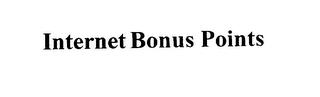 INTERNET BONUS POINTS trademark