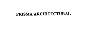 PRISMA ARCHITECTURAL trademark