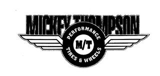 MICKEY THOMPSON PERFORMANCE TIRES & WHEELS M/T trademark