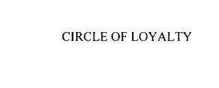 CIRCLE OF LOYALTY trademark