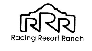 RRR RACING RESORT RANCH trademark