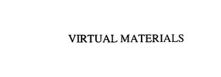 VIRTUAL MATERIALS trademark