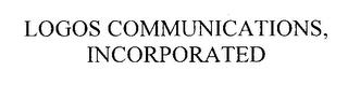 LOGOS COMMUNICATIONS, INCORPORATED trademark