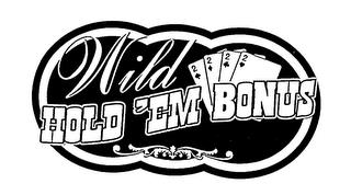 WILD HOLD 'EM BONUS trademark