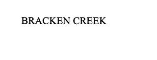 BRACKEN CREEK trademark