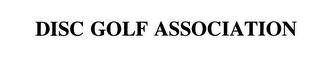 DISC GOLF ASSOCIATION trademark