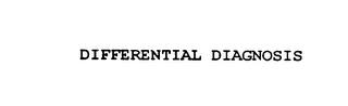 DIFFERENTIAL DIAGNOSIS trademark