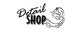 DETAIL SHOP trademark