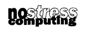 NO STRESS COMPUTING trademark