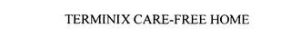 TERMINIX CARE-FREE HOME trademark