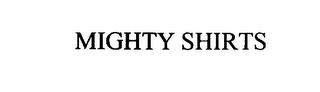 MIGHTY SHIRTS trademark