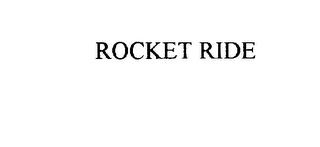 ROCKET RIDE trademark