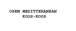 OSEM MEDITERRANEAN KOOS-KOOS trademark