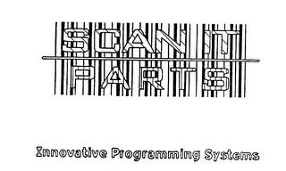 SCAN IT PARTS INNOVATIVE PROGRAMMING SYSTEMS trademark