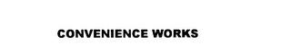 CONVENIENCE WORKS trademark