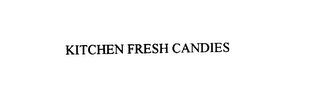 KITCHEN FRESH CANDIES trademark