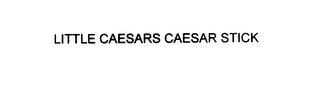 LITTLE CAESARS CAESAR STICK trademark