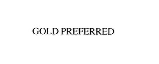 GOLD PREFERRED trademark