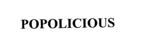 POPOLICIOUS trademark