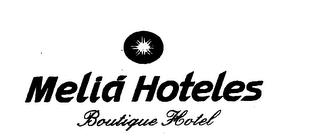 MELIA HOTELES BOUTIQUE HOTEL trademark