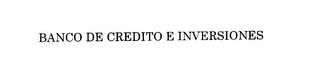 BANCO DE CREDITO E INVERSIONES trademark