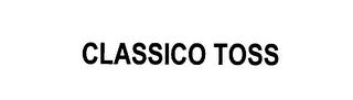 CLASSICO TOSS trademark