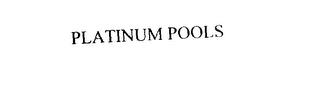 PLATINUM POOLS trademark