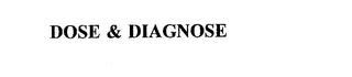 DOSE & DIAGNOSE trademark