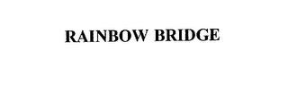 RAINBOW BRIDGE trademark