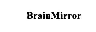 BRAINMIRROR trademark