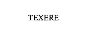 TEXERE trademark