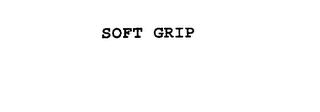 SOFT GRIP trademark