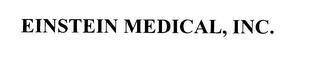 EINSTEIN MEDICAL, INC. trademark