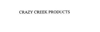 CRAZY CREEK PRODUCTS trademark