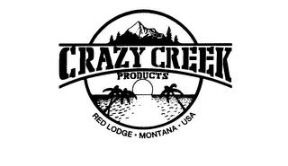 CRAZY CREEK PRODUCTS RED LODGE- MONTANA - USA trademark