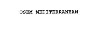 OSEM MEDITERRANEAN trademark