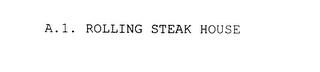 A.1. ROLLING STEAK HOUSE trademark