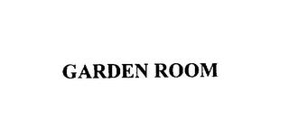 GARDEN ROOM trademark