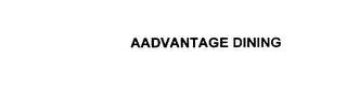 AADVANTAGE DINING trademark