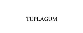 TUPLAGUM trademark