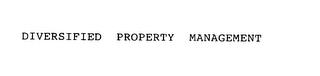 DIVERSIFIED PROPRETY MANAGEMENT trademark