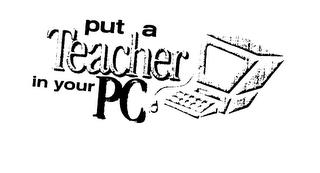 PUT A TEACHER IN YOUR PC trademark