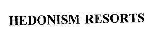 HEDONISM RESORTS trademark