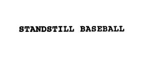 STANDSTILL BASEBALL trademark