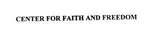 CENTER FOR FAITH AND FREEDOM trademark