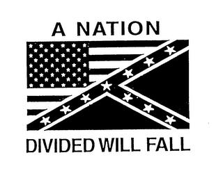 A NATION DIVIDED WILL FALL trademark