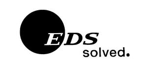 EDS SOLVED. trademark