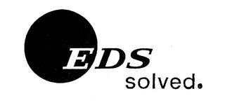 EDS SOLVED. trademark