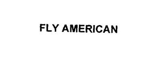 FLY AMERICAN trademark